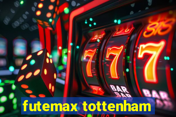futemax tottenham